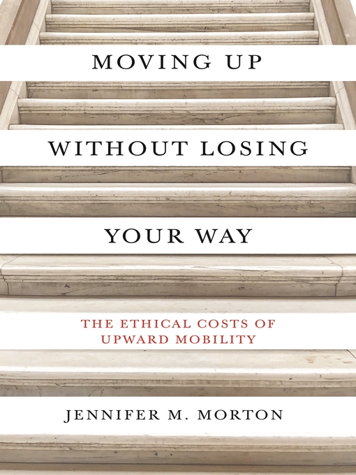 Title details for Moving Up without Losing Your Way by Jennifer M. Morton - Available